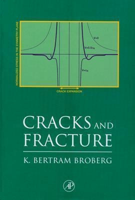 Cracks and Fracture by Broberg, K. Bertram