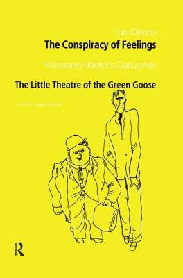 The Conspiracy of Feelings and The Little Theatre of the Green Goose by Gerould, Daniel