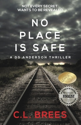 No Place is Safe by Brees, C. L.