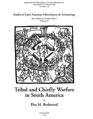 Tribal and Chiefly Warfare in South America: Volume 28 by Redmond, Elsa M.