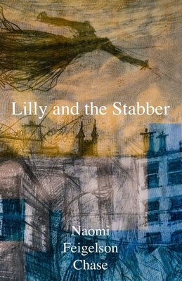 Lilly and the Stabber by Chase, Naomi Feigelson