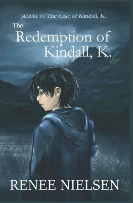 The Redemption of Kindall, K. by Nielsen, Renee