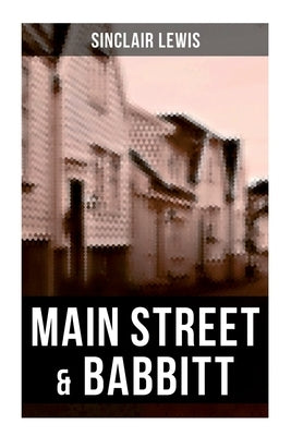 Main Street & Babbitt by Lewis, Sinclair