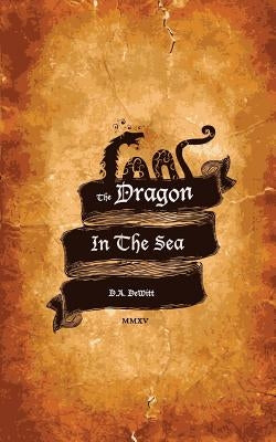 The Dragon in the Sea by DeWitt, D. a.