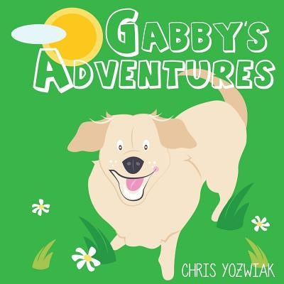 Gabby's Adventures by Yozwiak, Chris