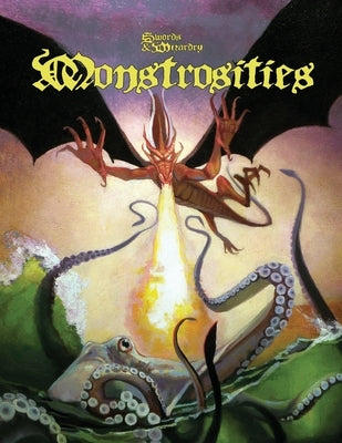 Monstrosities: Swords and Wizardry by Finch, Matt J.