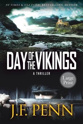 Day of the Vikings Large Print by Penn, J. F.
