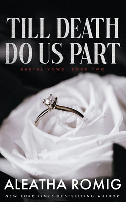 Till Death Do Us Part: Mafia/cartel arranged marriage by Romig, Aleatha