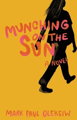 Munching on the Sun by Oleksiw, Mark Paul