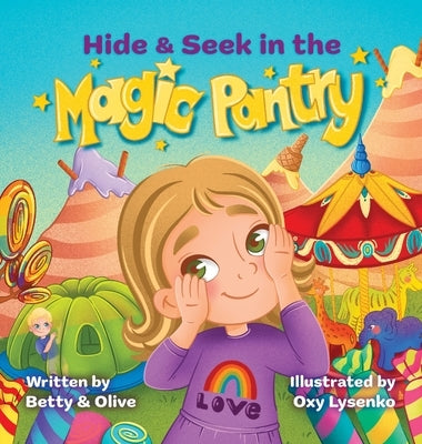 Hide & Seek in the Magic Pantry by Olive, Betty And