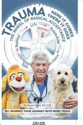 Trauma: Here it Comes, There it Goes. by Fisher, Roger