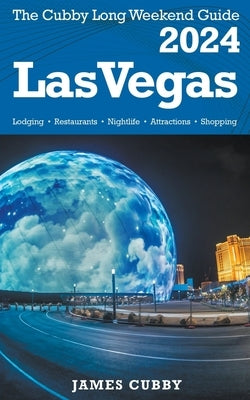 LAS VEGAS The Cubby 2024 Long Weekend Guide by Cubby, James