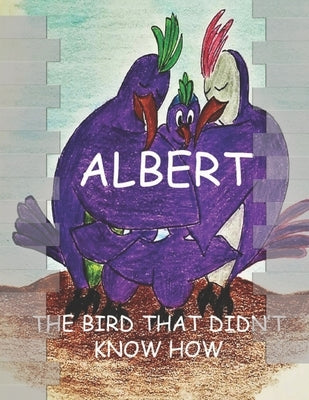 Albert: The bird that didn't know how by Simon, Angel