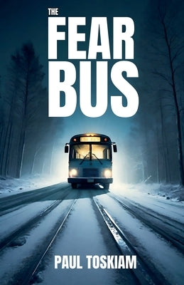 The fear bus by Toskiam, Paul