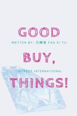 GoodBuy, Things! by Yu, Fan XI