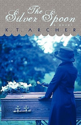 The Silver Spoon by K. T. Archer, Archer