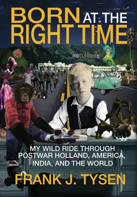 Born at the Right time by Tysen, Frank J.