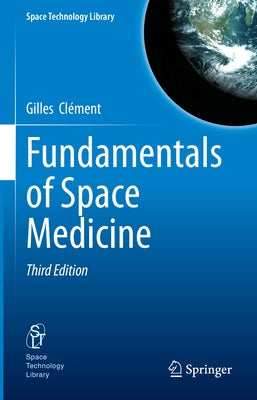 Fundamentals of Space Medicine by Cl?ment, Gilles