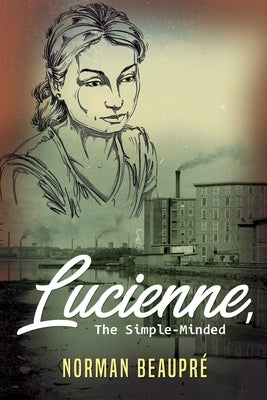 Lucienne, the Simple-Minded by Beaupré, Norman