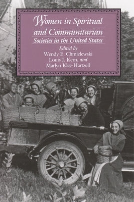 Women in Spiritual and Communitarian Societies in the United States by Chmielewski, Wendy