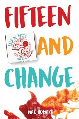 Fifteen and Change by Howard, Max
