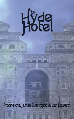 The Hyde Hotel by Everington, James