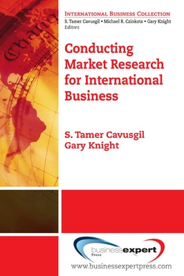 Conducting Market Research for International Business by Cavusgil, S. Tamer