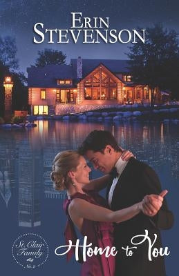 Home to You: A St. Clair Family Book by Stevenson, Erin
