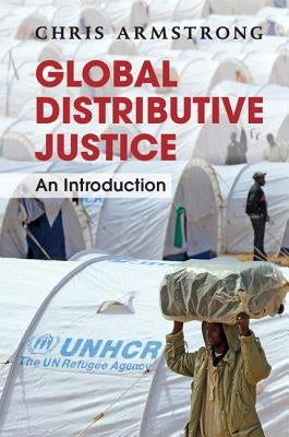 Global Distributive Justice by Armstrong, Chris