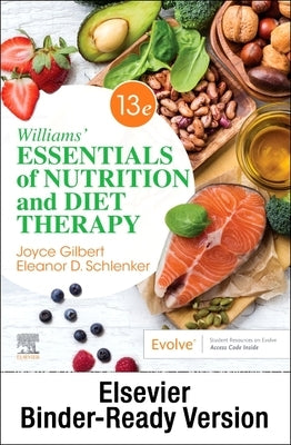Williams' Essentials of Nutrition and Diet Therapy - Binder Ready: Williams' Essentials of Nutrition and Diet Therapy - Binder Ready by Gilbert, Joyce Ann
