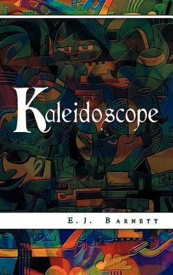 Kaleidoscope by Barnett, E. J.