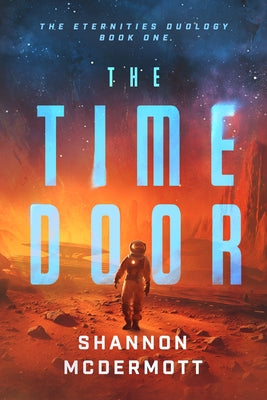 The Time Door: Volume 1 by McDermott, Shannon