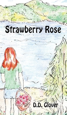 Strawberry Rose by Glover, D. D.