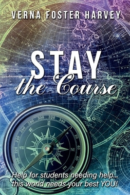 Stay the Course by Harvey, Verna Foster