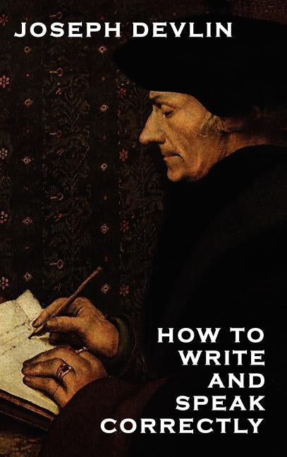 How to Write and Speak Correctly by Devlin, Joseph