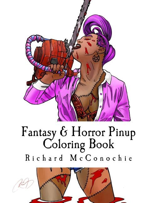 Fantasy & Horror Pinup Coloring Book: A fantasy and horror themed pinup coloring book for adults. by McConochie, Richard a.