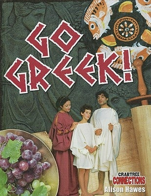 Go Greek! by Hawes, Alison