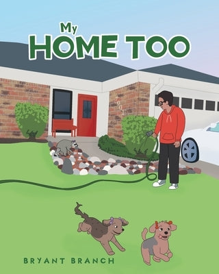 My Home Too by Branch, Bryant