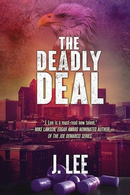 The Deadly Deal by Lee, J.