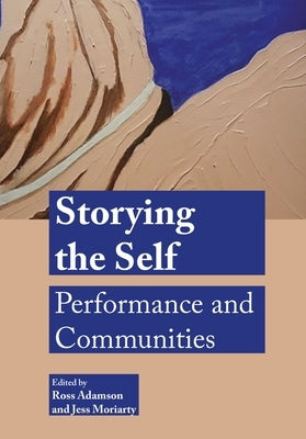 Storying the Self by Adamson, Ross