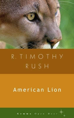American Lion by Rush, R. Timothy