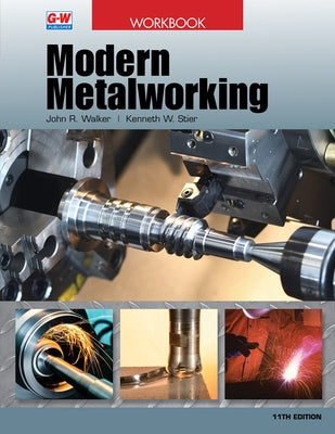 Modern Metalworking by Walker, John R.