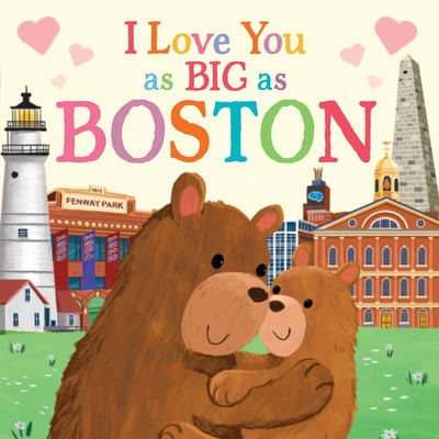 I Love You as Big as Boston by Rossner, Rose