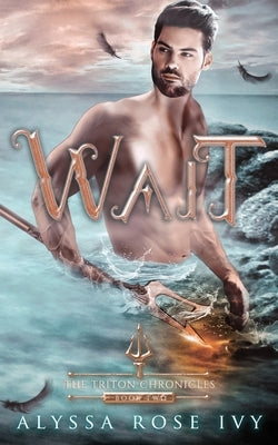 Wait by Ivy, Alyssa Rose
