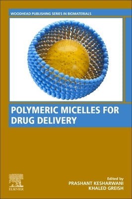 Polymeric Micelles for Drug Delivery by Kesharwani, Prashant