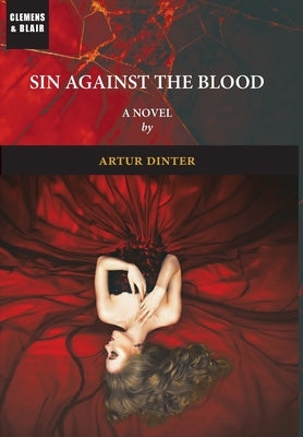Sin Against the Blood by Dinter, Artur
