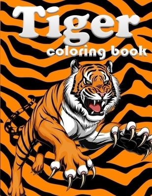 Tiger coloring book: 100 page amazing animal coloring book for your kids by Center, Sm Education