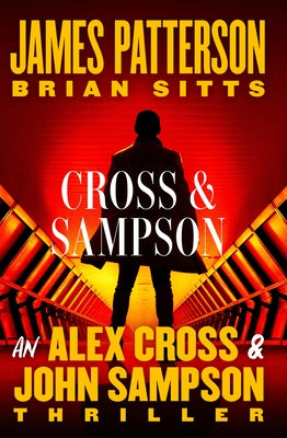 Cross and Sampson: An Alex Cross and John Sampson Thriller by Patterson, James
