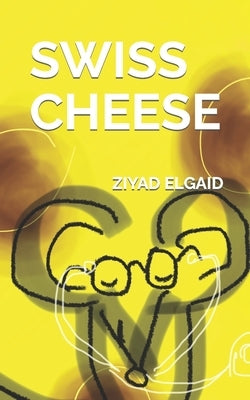 Swiss Cheese by Elgaid, Ziyad