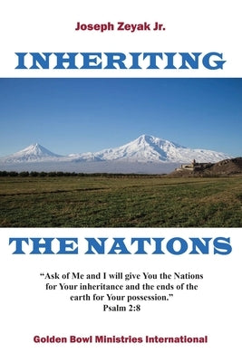 Inheriting the Nations by Zeyak, Joseph D.